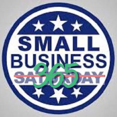 Small Business Needs You 365, Not Just the Last Saturday of November
